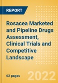 Rosacea Marketed and Pipeline Drugs Assessment, Clinical Trials and Competitive Landscape- Product Image