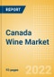 Canada Wine Market Size by Categories, Distribution Channel, Market Share and Forecast, 2021-2026 - Product Image