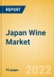 Japan Wine Market Size by Categories, Distribution Channel, Market Share and Forecast, 2021-2026 - Product Thumbnail Image