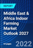 Middle East & Africa Indoor Farming Market Outlook 2027- Product Image