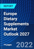Europe Dietary Supplements Market Outlook 2027- Product Image