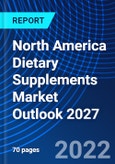 North America Dietary Supplements Market Outlook 2027- Product Image