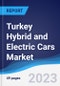 Turkey Hybrid and Electric Cars Market Summary, Competitive Analysis and Forecast to 2027 - Product Thumbnail Image