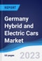 Germany Hybrid and Electric Cars Market Summary, Competitive Analysis and Forecast, 2017-2026 - Product Image