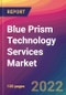 Blue Prism Technology Services Market Size, Market Share, Application Analysis, Regional Outlook, Growth Trends, Key Players, Competitive Strategies and Forecasts, 2022 to 2030 - Product Image