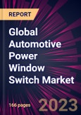 Global Automotive Power Window Switch Market 2024-2028- Product Image