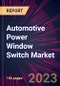 Automotive Power Window Switch Market 2024-2028 - Product Thumbnail Image