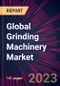Global Grinding Machinery Market 2024-2028 - Product Thumbnail Image