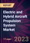 Electric and Hybrid Aircraft Propulsion System Market 2024-2028 - Product Thumbnail Image