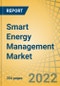 Smart Energy Management Market by Energy Source, Offering, Function, End User and Geography - Global Forecasts to 2029 - Product Thumbnail Image