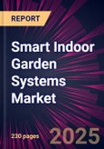 Smart Indoor Garden Systems Market 2025-2029- Product Image