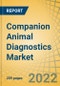 Companion Animal Diagnostics Market by Product, Technology, Animal Type, End User - Global Forecast to 2029 - Product Thumbnail Image