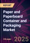 Paper and Paperboard Container and Packaging Market 2025-2029 - Product Image
