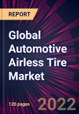 Global Automotive Airless Tire Market 2022-2026- Product Image