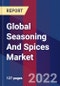 Global Seasoning And Spices Market, By Type, By Application & By Region - Forecast and Analysis 2022-2028 - Product Image