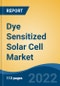 Dye Sensitized Solar Cell Market, By Application (Portable Charging, Building-Integrated Photovoltaics, Building-Applied Photovoltaics, Embedded Electronics, Military, Automotive, and Others) By Material, By Region, Competition Forecast & Opportunities, 2027 - Product Thumbnail Image