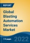 Global Blasting Automation Services Market, By Type (Batch Machine, Continuous Machine), By Application (Metal Mining, Non-Metal Mining, Coal Mining), By Region, Competition Forecast & Opportunities, 2027 - Product Image
