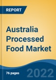 Australia Processed Food Market, By Food Type (Fruits & Vegetables, Seafood, Meat, Others) By Distribution Channel (Traditional Trade, Institutional Sales, Supermarkets/ Hypermarkets, Online, Others) By Company, By Region, Forecast & Opportunities, 2027- Product Image