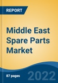 Middle East Spare Parts Market, By Vehicle Type (Passenger Car and Commercial Vehicle) By Component (Tires, Batteries, Brake Components, Others), By Country, Competition, Company Forecast & Opportunities, 2027- Product Image