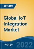 Global IoT Integration Market, By Service (Device and Platform Management Services, Application Management Services, Advisory Services, System Design and Architecture and others) By Application, By Organization, By Company, By Region, Forecast & Opportunities, 2027- Product Image