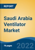 Saudi Arabia Ventilator Market, By Equipment Type (Invasive Ventilation/Conventional Mechanical Ventilation v/s Non-Invasive Ventilation), By Product Type, By Mobility, By Mode, By End User, By Region, Competition, Forecast & Opportunities, 2017-2027F- Product Image