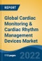 Global Cardiac Monitoring & Cardiac Rhythm Management Devices Market, By Cardiac Monitoring Devices (ECG Devices, Implantable Loop Recorders, Others), By Cardiac Rhythm Management Devices, By End User, By Region, Competition Forecast & Opportunities, 2027 - Product Image