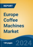 Europe Coffee Machines Market, By Country, By Competition Forecast & Opportunities, 2019-2029F- Product Image