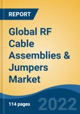 Global RF Cable Assemblies & Jumpers Market, By Cable Type (Connector, Plug, Switch, Other), By End User (IT & Telecommunication, Defense, Automobile, Healthcare, Commercial, Others), By Region, Competition, Forecast & Opportunities, 2027- Product Image