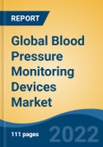 Global Blood Pressure Monitoring Devices Market, By Product Type, By Technology, By End User, By Region, Competition Forecast & Opportunities, 2027- Product Image