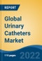 Global Urinary Catheters Market, By Product (Indwelling Catheters, Intermittent Catheters, External Catheters) By Type (Coated v/s Uncoated) By Usage (Male v/s Female) By Application, By End User, By Company By Region, Competition Forecast & Opportunities, 2027 - Product Image