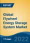 Global Flywheel Energy Storage System Market, By Component By Application By End User By Region, Competition Forecast & Opportunities, 2027 - Product Thumbnail Image