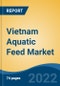 Vietnam Aquatic Feed Market, By Feed Type (Fish, Mollusks, Crustaceans {Shrimps}, Others) By Ingredient (Grain and Cereals, Soybean, Fish meal, Additives, Fish Oil, Others) By Form, By Company By Region, Competition Forecast & Opportunities, 2027 - Product Image