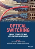Optical Switching. Device Technology and Applications in Networks. Edition No. 1- Product Image