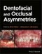 Dentofacial and Occlusal Asymmetries. Edition No. 1 - Product Thumbnail Image