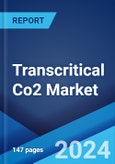 Transcritical CO2 Market: Global Industry Trends, Share, Size, Growth, Opportunity and Forecast 2023-2028- Product Image