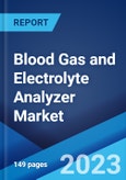 Blood Gas and Electrolyte Analyzer Market: Global Industry Trends, Share, Size, Growth, Opportunity and Forecast 2023-2028- Product Image