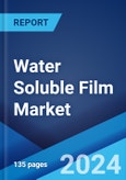 Water Soluble Film Market: Global Industry Trends, Share, Size, Growth, Opportunity and Forecast 2023-2028- Product Image