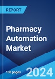 Pharmacy Automation Market: Global Industry Trends, Share, Size, Growth, Opportunity and Forecast 2023-2028- Product Image