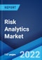 Risk Analytics Market: Global Industry Trends, Share, Size, Growth, Opportunity and Forecast 2022-2027 - Product Thumbnail Image