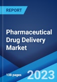 Pharmaceutical Drug Delivery Market: Global Industry Trends, Share, Size, Growth, Opportunity and Forecast 2023-2028- Product Image