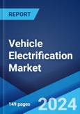 Vehicle Electrification Market: Global Industry Trends, Share, Size, Growth, Opportunity and Forecast 2023-2028- Product Image