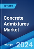 Concrete Admixtures Market: Global Industry Trends, Share, Size, Growth, Opportunity and Forecast 2023-2028- Product Image