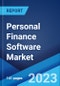 Personal Finance Software Market: Global Industry Trends, Share, Size, Growth, Opportunity and Forecast 2022-2027 - Product Image