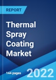 Thermal Spray Coating Market: Global Industry Trends, Share, Size, Growth, Opportunity and Forecast 2022-2027- Product Image