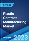 Plastic Contract Manufacturing Market: Global Industry Trends, Share, Size, Growth, Opportunity and Forecast 2023-2028- Product Image