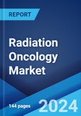 Radiation Oncology Market: Global Industry Trends, Share, Size, Growth, Opportunity and Forecast 2023-2028- Product Image