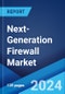 Next-Generation Firewall Market: Global Industry Trends, Share, Size, Growth, Opportunity and Forecast 2023-2028 - Product Thumbnail Image