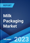 Milk Packaging Market: Global Industry Trends, Share, Size, Growth, Opportunity and Forecast 2023-2028- Product Image