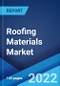 Roofing Materials Market: Global Industry Trends, Share, Size, Growth, Opportunity and Forecast 2022-2027 - Product Thumbnail Image