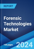 Forensic Technologies Market: Global Industry Trends, Share, Size, Growth, Opportunity and Forecast 2023-2028- Product Image